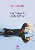 Simone Giusti - Scacco matto al re bianco (2020)