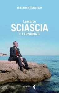 Emanuele Macaluso – Leonardo Sciascia e i comunisti (2010)