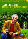 Gad Lerner - Tu sei un bastardo (2010)