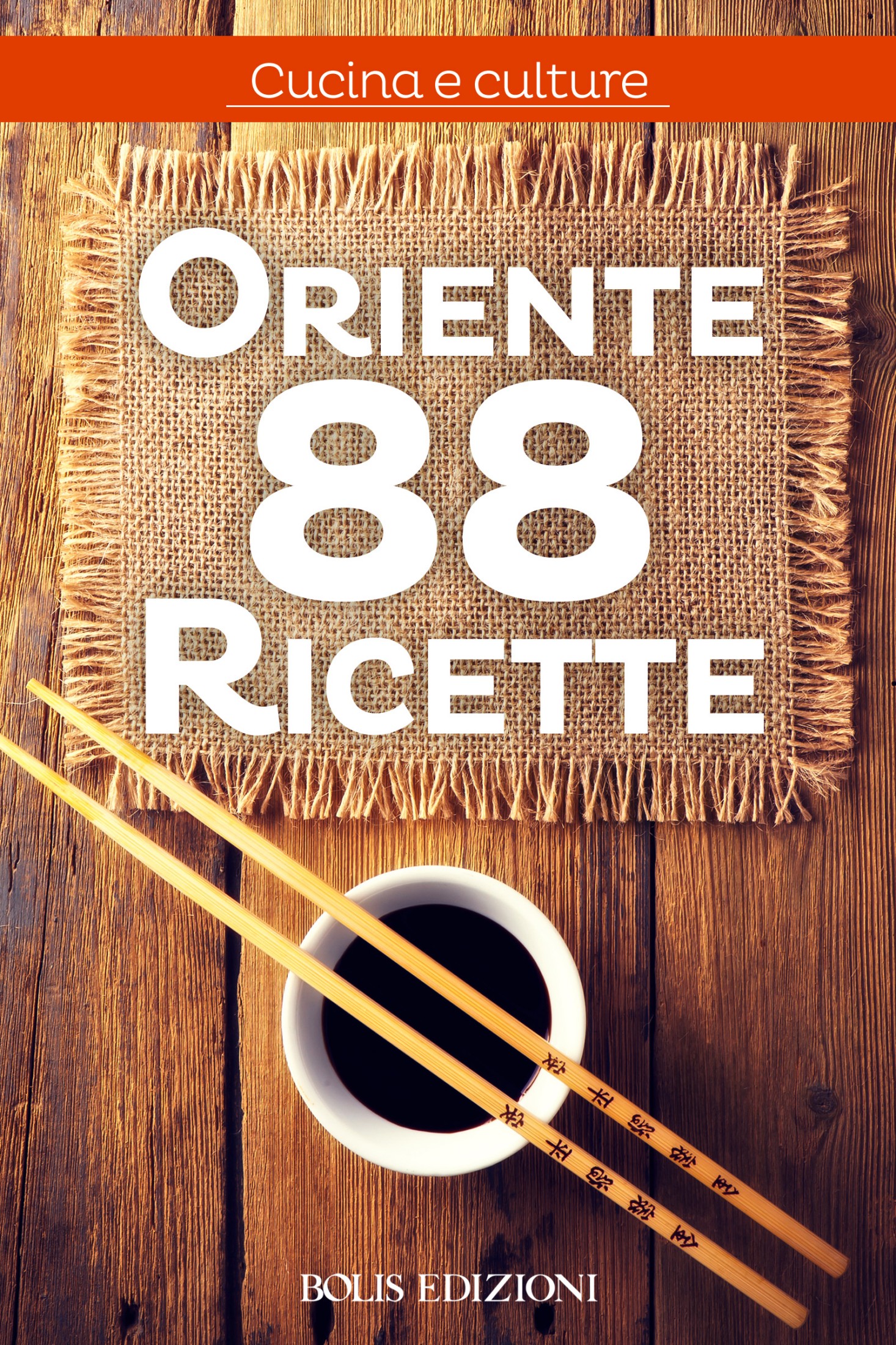 AA.VV. – Oriente. 88 Ricette (2015)