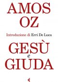 Amos Oz - Gesù e Giuda (2022)