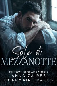 Anna Zaires, Charmaine Pauls – Le Notti Bianche Vol. 2. Sole di mezzanotte (2022)