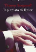 Thomas Snégaroff - Il pianista di Hitler (2022)