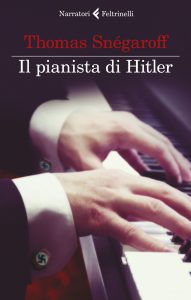 Thomas Snégaroff – Il pianista di Hitler (2022)