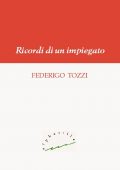 Federigo Tozzi - Ricordi di un impiegato (2012)