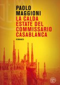Paolo Maggioni - La calda estate del commissario Casablanca (2022)