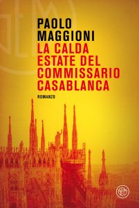 Paolo Maggioni – La calda estate del commissario Casablanca (2022)