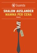 Shalom Auslander - Mamma per cena (2022)