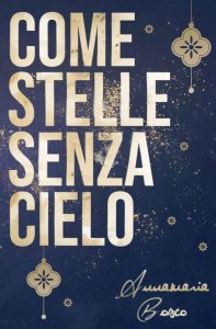 Annamaria Bosco – Come stelle senza cielo (2022)