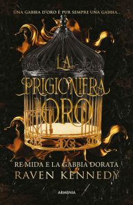 Raven Kennedy – La prigioniera d’oro (2022)