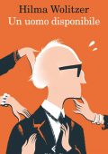 Hilma Wolitzer - Un uomo disponibile (2013)