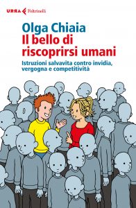 Olga Chiaia – Il bello di riscoprirsi umani (2017)