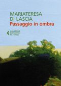 Mariateresa Di Lascia - Passaggio in ombra (2016)