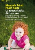Manuela Trinci, Paolo Sarti - La giusta fatica di crescere (2014)