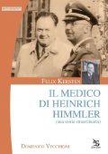 Domenico Vecchioni – Felix Kersten. Il Medico di Heinrich Himmler (2013)
