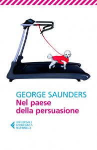 George Saunders – Nel paese della persuasione (2018)