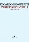 Edoardo Sanguineti - Varie ed eventuali. Poesie 1995-2010 (2010)