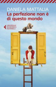 Daniela Mattalia – La perfezione non è di questo mondo (2019)