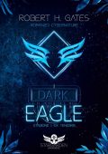img Robert H. Gates - Dark Eagle. Stargarden Universe 2 (2022)
