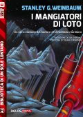 Stanley G. Weinbaum - I mangiatori di loto (2018)