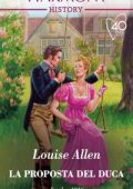 Louise Allen - Liberated Ladies Vol. 5. La proposta del duca (2021)