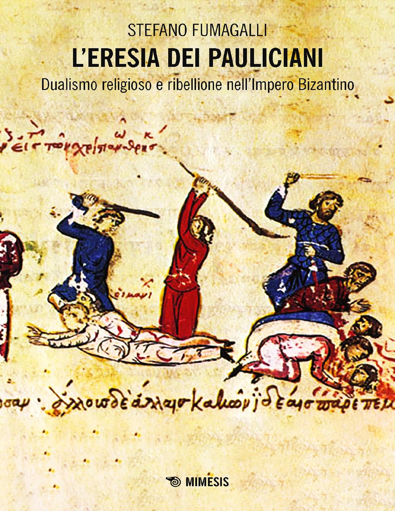 Stefano Fumagalli – L’Eresia dei Pauliciani (2019)