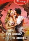 Mathilda Blake - Per amore, solo per amore (2022)
