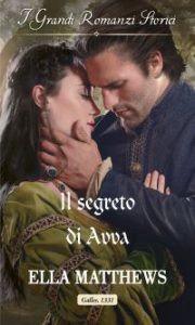 Ella Matthews – I cavalieri del re Vol. 1. Il segreto di Avva (2022)