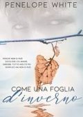 Penelope White - Come una foglia d'inverno (2018)