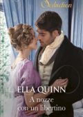 Ella Quinn – I Worthington Vol. 4. A nozze con un libertino (2022)