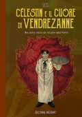 img I Racconti Della Piovra 3 - Célestin E Il Cuore Di Vendrezanne (Gess)(Delcourt, 2021)