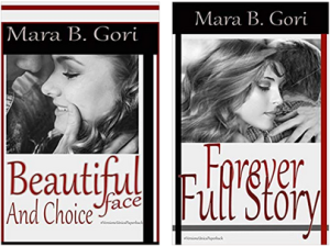 Mara B. Gori – Beautiful Face Vol. 1 e 2 – Beautiful Face and Choice (2016)