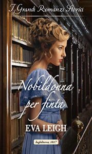 Eva Leigh – Il club dei libertini Vol. 2. Nobildonna per finta (2021)