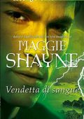 Maggie Shayne - Vendetta di sangue (2015)