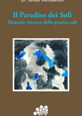 img Javad Nurbakhsh - Il Paradiso dei Sufi. Manuale classico della pratica sufi (1993)