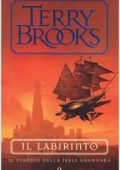 img Terry Brooks - Il viaggio della Jerle Shannara. Il labirinto (2002)