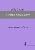 img Willa Cather - La vecchia signora Harris (2022) (mp3 - 128 kbps)