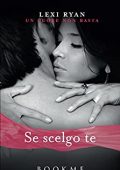 Lexi Ryan - Un cuore non basta Vol. 3. Se scelgo te (2015)