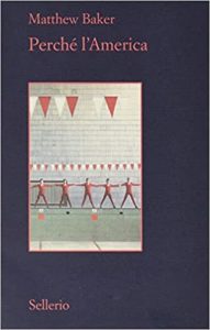 Matthew Baker – Perchè l’America (2022)