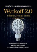 img Rubén Villahermosa - Wyckoff 2.0. Strutture, Volume Profile e Order Flow (2021)