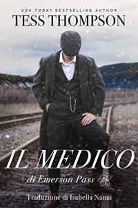 Tess Thompson – Emerson Pass Historical Vol. 3. Il medico di Emerson Pass (2022)