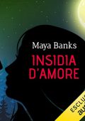 Maya Banks, Silvia Salis - Insidia d'amore (2022) (mp3 - 128 kbps)