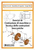 AA.VV. - Esercizi di costruzione di macchine e tecnica delle costruzioni meccaniche  (2013) PDF
