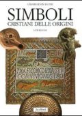 img Gerard-Henry Baudry - Simboli Cristiani delle Origini. I-VII secolo. Ediz. Illustrata (2009)