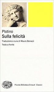Plotino,	Mauro Bonazzi (a cura di)  – Sulla felicità (2016) PDF