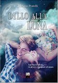 img Melissa Pratelli - Dillo alla luna (2017)