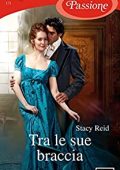 Stacy Reid - Wedded by Scandal Vol. 2. Tra le sue braccia (2018)