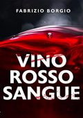 img Fabrizio Borgio - Vino rosso sangue (2022) (mp3 - 128 kbps)