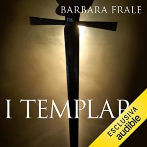 Barbara Frale – I templari (2022) (mp3 – 128 kbps)