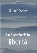 Rudolf Steiner - La Filosofia Della Libertà (2014)